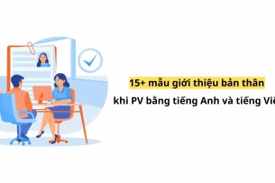 15+ mẫu giới thiệu bản thân khi PV bằng tiếng Anh và tiếng Việt (2025)