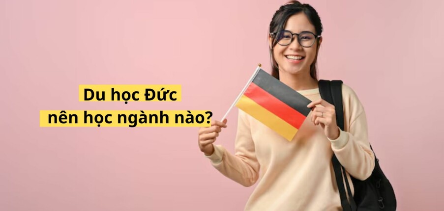 Du học Đức nên chọn ngành nào? Top 8 ngành hàng đầu (2025)