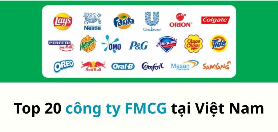Top 20 công ty FMCG tuyển dụng nhiều hàng đầu tại Việt Nam