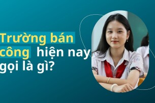 Trường bán công hiện nay gọi là gì?