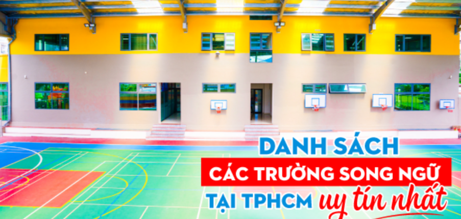 Danh sách tất cả trường song ngữ tại TP. HCM