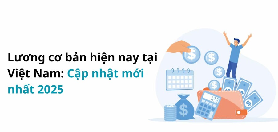 Lương cơ bản mới nhất 2025: Cập nhật mức tối thiểu vùng và ảnh hưởng đến người lao động