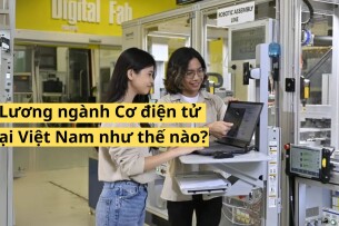 Lương ngành Cơ điện tử tại Việt Nam: Có đáng để theo đuổi?