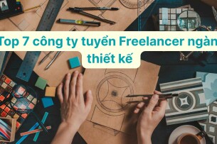Top 7 công ty tuyển Freelancer ngành thiết kế