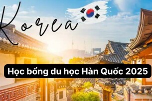 Học bổng du học Hàn Quốc 2025: Cách săn học bổng toàn phần GKS, trường tư thục