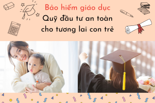 Top 10 công ty bảo hiểm nhân thọ có sản phẩm bảo hiểm giáo dục cho con tốt nhất