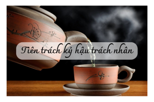 Hiểu đúng câu nói “ Tiên trách kỷ hậu trách nhân ”