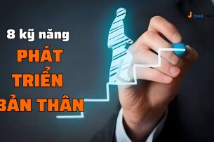 Phát triển bản thân là gì? 8 Kỹ năng phát triển bản thân