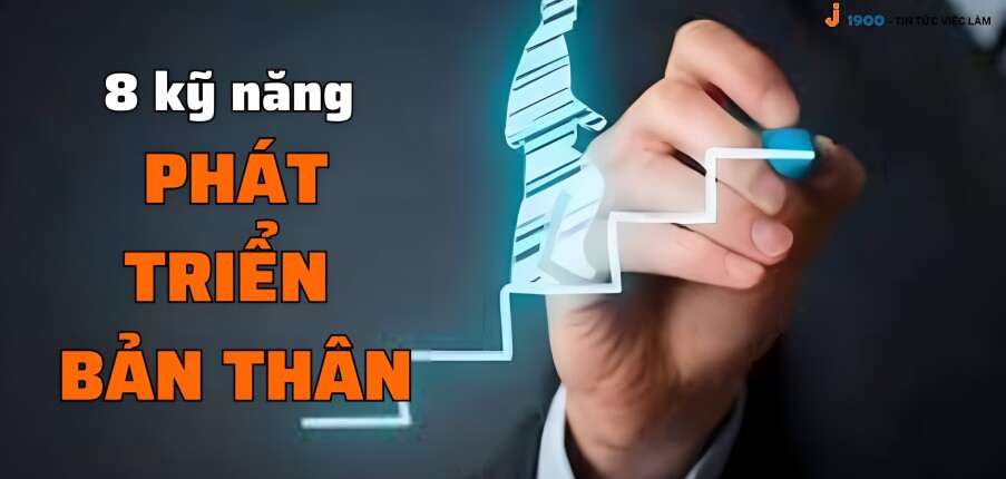 Phát triển bản thân là gì? 8 Kỹ năng phát triển bản thân