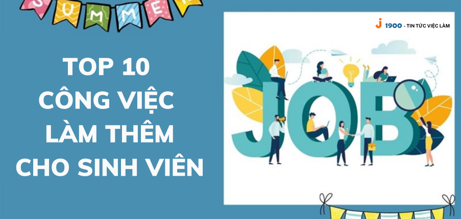Top 10 công việc làm thêm dành cho sinh viên tốt nhất