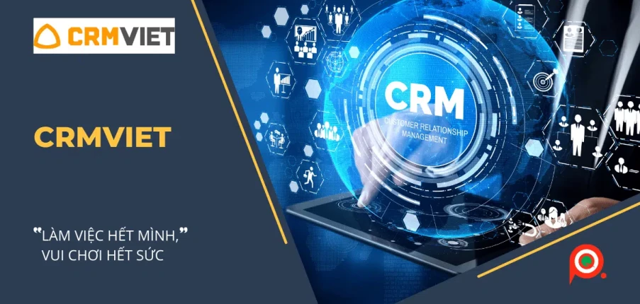 TOP 10 quản lý quan hệ khách hàng (CRM) cho doanh nghiệp chất lượng hiện nay