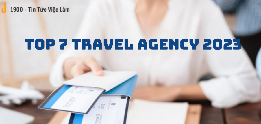 TOP 7 travel agency uy tín tại Việt Nam 2023