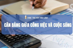 Lựa chọn công việc hay cuộc sống? 5 bí quyết đạt cân bằng giữa công việc và cuộc sống