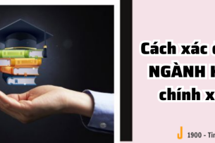 Cách xác định ngành học chính xác