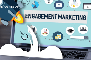 Engagement Marketing là gì? 5 loại Engagement  Marketing tương tác bạn cần biết